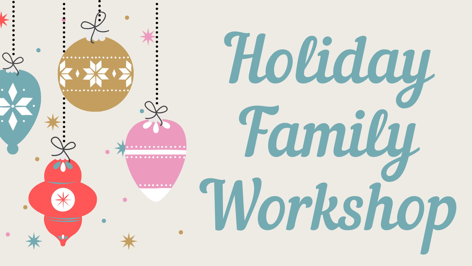 Holiday Family Workshop