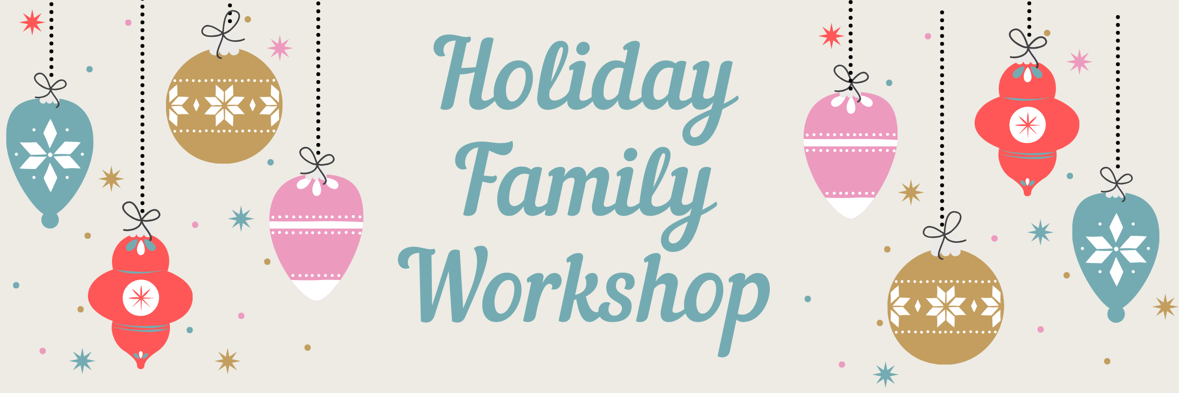 Holiday Family Workshop